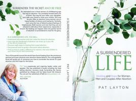 A Surrendered Life : Healing and Hope for Women, Men and Couples After Abortion 0998234257 Book Cover