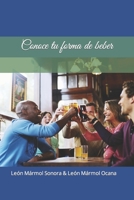 Conoce tu forma de beber. (Spanish Edition) B0CK3QCZ1K Book Cover