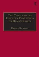 The Child and the European Convention on Human Rights (Programme on International Rights of the Child) 1840147040 Book Cover