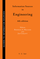 Information Sources In Engineering (Guides to Information Sources) (Guides to Information Sources) 3598244428 Book Cover