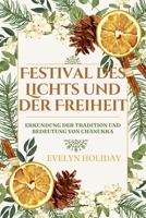 Festival des Lichts und der Freiheit: Erkundung der Tradition und Bedeutung von Chanukka (German Edition) B0CNLQ22XR Book Cover