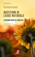 Questioni di legge naturale: Fede, eutanasia, matrimonio, aborto, omosessualità (Thomistica) 8897328075 Book Cover