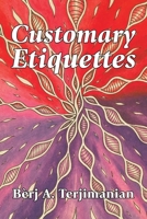 Customary Etiquettes 1664122567 Book Cover