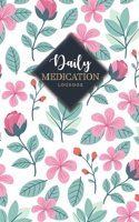 Daily Medication logbook: Planner Medication log book Track Medicine, Dosage Frequency, Monday To Sunday For 53 weeks medical reminder and record book 1692804014 Book Cover