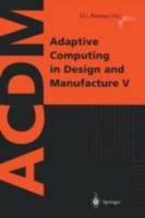 Adaptive Computing in Design and Manufacture V 1852336056 Book Cover