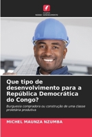 Que tipo de desenvolvimento para a República Democrática do Congo? (Portuguese Edition) 6209453856 Book Cover