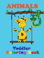 Animals - Toddler Coloring Book: Beautiful animals to color - Big and simple images for toddler coloring 1471091759 Book Cover