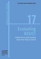 Evaluating ASSIST: A Blueprint for Understanding State-Level Tobacco Control, NCI Tobacco Control Monograph 17 1499662181 Book Cover