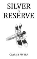 Silver and Reserve 1548397571 Book Cover