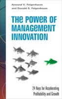 The Power of Management Innovation: 24 Keys for Accelerating Profitability and Growth (Mighty Managers Series) 0071625771 Book Cover