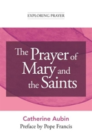 The Prayer of Mary and the Saints 1639662804 Book Cover