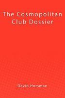 The Cosmopolitan Club Dossier 1451518935 Book Cover