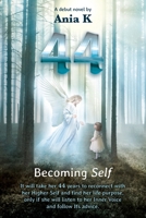 44: Becoming Self 0578648784 Book Cover