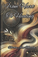 From Hurt To Healing B0DZJ23YS7 Book Cover