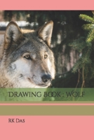 Drawing Book : Wolf B09TF4F6DC Book Cover