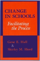 Change in Schools Facilitating the Process (Suny Series in Educational Leadership) 0887063470 Book Cover