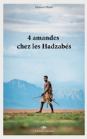 4 amandes chez les Hadzabés (French Edition) 2322617873 Book Cover