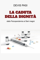 La caduta della Dignità (Italian Edition) B0DWZQ9JPB Book Cover