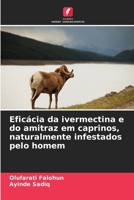 Eficácia da ivermectina e do amitraz em caprinos, naturalmente infestados pelo homem (Portuguese Edition) 6208322561 Book Cover