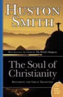 The Soul of Christianity: Restoring the Great Tradition (Plus) 0060858354 Book Cover