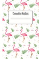Composition Notebook: Flamingo Gifts for Woman Blank Lined Notebook Journal & Planner | 6 x 9 inches, College Ruled Lined,110 Pages 1691322105 Book Cover