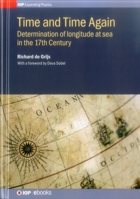 Time and Time Again: Determination of Longitude at Sea in the 17th Century 0750311959 Book Cover