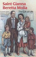 Saint Gianna Berretta Molla: The Gift of Life 0819871826 Book Cover