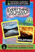 Everything You Should Know About: Wetlands and Wildfires 1975828747 Book Cover
