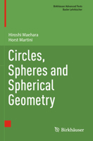 Circles, Spheres and Spherical Geometry 3031627784 Book Cover