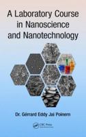 A Laboratory Course in Nanoscience and Nanotechnology 0367783673 Book Cover