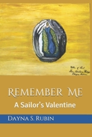Remember Me: A Sailor's Valentine 169766167X Book Cover