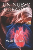 Un Nuevo Corazón (Spanish Edition) B0CKLYKXF5 Book Cover