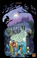 La Fantastique Famille Poulet - Tome 3 Magie vaudoue et prises de bec 2383493783 Book Cover