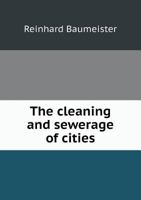 The cleaning and sewerage of cities 0548687226 Book Cover