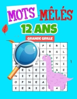 Mots Mêlés 12 Ans: Gros Caractères, 80 Grilles, 800 Mots, Grande Grilles, Différents Thèmes. Cadeau à Offrir. Fabriqué en France. B08BD9CYTD Book Cover