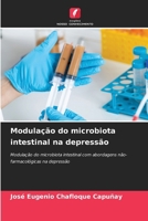 Modulação do microbiota intestinal na depressão: Modulação do microbiota intestinal com abordagens não-farmacológicas na depressão (Portuguese Edition) 6208813905 Book Cover