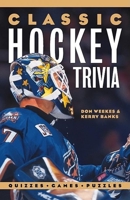 Classic Hockey Trivia 1550545612 Book Cover