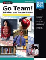 Go Team!: A Guide to Team Teaching Success 0769640869 Book Cover