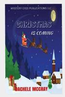 Christmas is Coming 1979870802 Book Cover