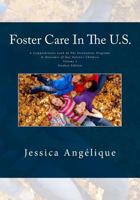 Foster Care In The U.S. Student Edition Textbook: A Comprehensive Look At The Institution, Programs & Outcomes of Our Nations' Children 1519619901 Book Cover