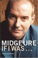 Midge Ure: If I Was...: The Autobiography 1852271442 Book Cover