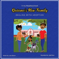 Quiana's New Family: In My Neighborhood: Dealing with Adoption B0BRCG2SGH Book Cover