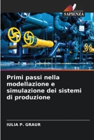 Primi passi nella modellazione e simulazione dei sistemi di produzione 6205916002 Book Cover