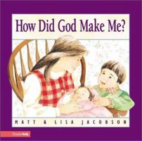 How Did God Make Me? 0310701066 Book Cover