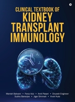 Clinical Textbook of Kidney Transplant Immunology B0FTZNHNL5 Book Cover