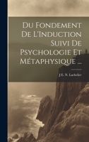 Du Fondement De L'Induction Suivi De Psychologie Et Métaphysique ... 1020641738 Book Cover