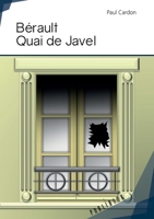 Bérault Quai de Javel (French Edition) 2342163150 Book Cover