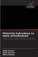 Materialy hybrydowe na bazie aminokwasów (Polish Edition) 6630173589 Book Cover