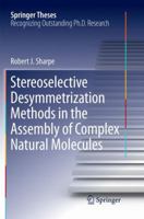 Stereoselective Desymmetrization Methods in the Assembly of Complex Natural Molecules 3319817973 Book Cover