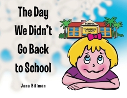 The Day We Didn't Go Back to School 1098087550 Book Cover